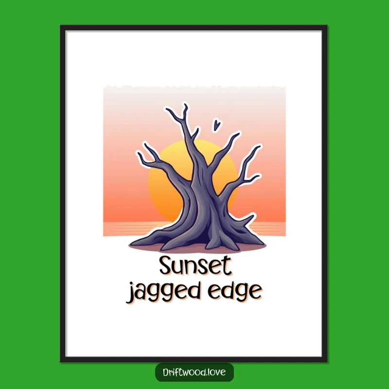 Funny Driftwood Sunset Poster: Artistic Silhouette Art for a Dramatic Statement