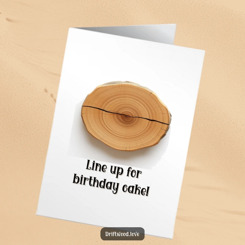 Funny Free Printable Birthday Card: Smooth driftwood with a bold dark line, ready to deliver laughs