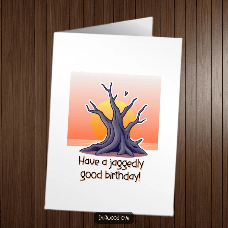 Funny Free Printable Birthday Card: Jagged driftwood silhouette against a gradient sunset, perfect for a birthday wish