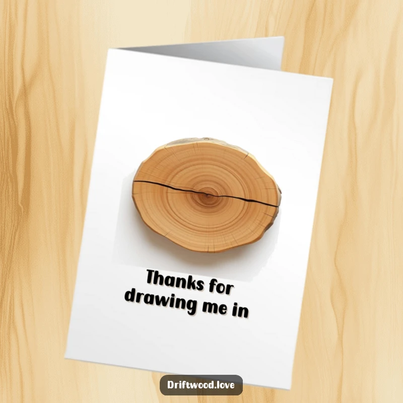 Funny Free Printable Thank You Card: Smooth driftwood etched with a dark line, perfect for a chic thank you